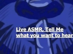 Full live ASMR Show previously recorded